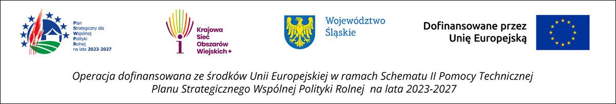 Baner przedstawia pasek z czterema logotypami od lewej logo: programu Plan Strategiczny dla Wspólnej Polityki Rolnej na lata 2023–2027, Krajowej Sieci Obszarów Wiejskich+, województwa śląskiego, informacja o dofinansowaniu przez Unię Europejską oraz flaga Unii Europejskiej. 