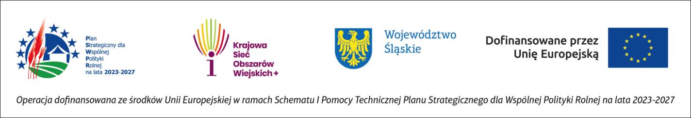  Loga: programu Plan Strategiczny dla Wspólnej Polityki Rolnej na lata 2023–2027, Krajowej Sieci Obszarów Wiejskich+, województwa śląskiego oraz flaga Unii Europejskiej 