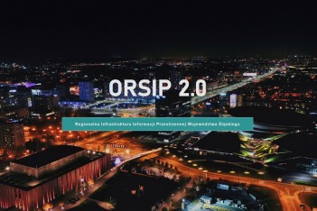 ORSIP 2.0 - nowa odsłona Otwartego Regionalnego Systemu Informacji Przestrzennej
