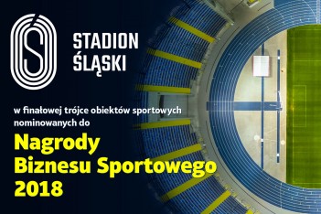 Stadion Śląski z szansą na Nagrodę Biznesu Sportowego