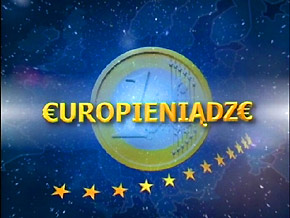  Cykl programów „€uropieniądze” wyjaśni i przybliży telewidzom możliwości wykorzystania unijnych środków pomocowych 